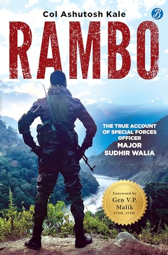 Rambo: The true account of a Special Forces Officer, Major Sudhir Walia ǀ True story of a brave Para SF Officer (Kindle Edition)