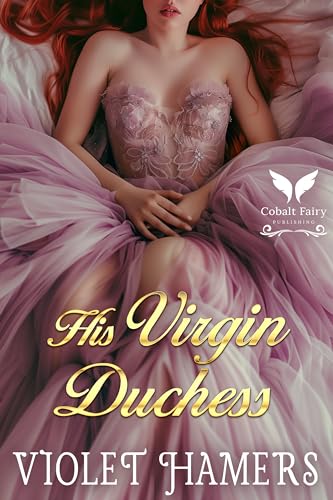 His Virgin Duchess (Kindle Edition)