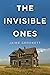 The Invisible Ones by Jaime    Grookett