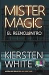 Mister Magic by Kiersten White
