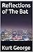 Reflections of the Bat by Kurt George