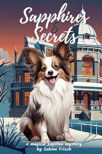 Sapphires & Secrets (A Magical Papillon Mystery #2)