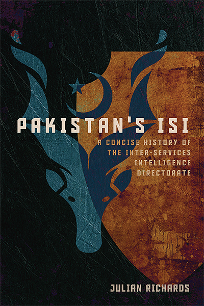 Pakistan's ISI: A Concise History of the Inter-Services Intelligence Directorate (Hardcover)