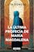 La última profecía de María Magdalena