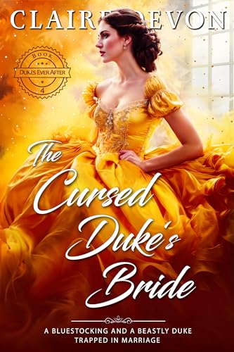 The Cursed Duke's Bride (Dukes Ever After #4)