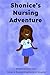 Shonice’s Nursing Adventure