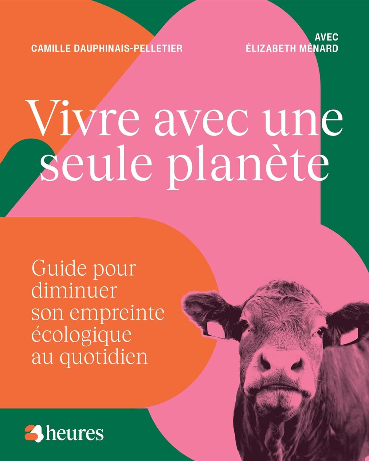 Vivre avec une seule planète: Guide pour diminuer son empreinte écologique au quotidien