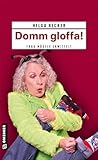 Domm gloffa!: Frau Nägele ermittelt (German Edition)