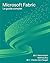 Microsoft Fabric : Le guide...