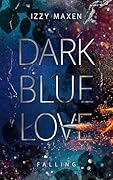 Dark Blue Love: Falling