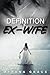 Definition of an Ex-Wife by Athena Grace
