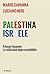 Palestina Israele: Il lungo...