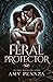Feral Protector by Amy Pennza