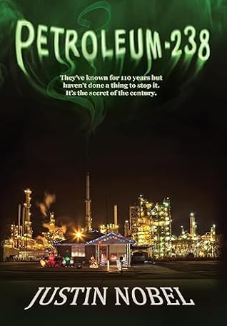 Petroleum-238: Big Oil's Dangerous Secret and the Grassroots Fight to Stop It