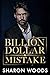 Billion Dollar Mistake (The...