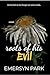 Roots of His Evil by Emersyn Park