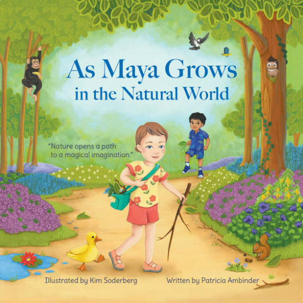 As Maya Grows in the Natural World: Nature Opens A Path to a Magical Imagination