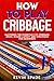 How to Play Cribbage by Kevin Spade