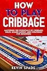 How to Play Cribb...