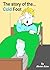 The story of the Cold Foot by Maxine Aston