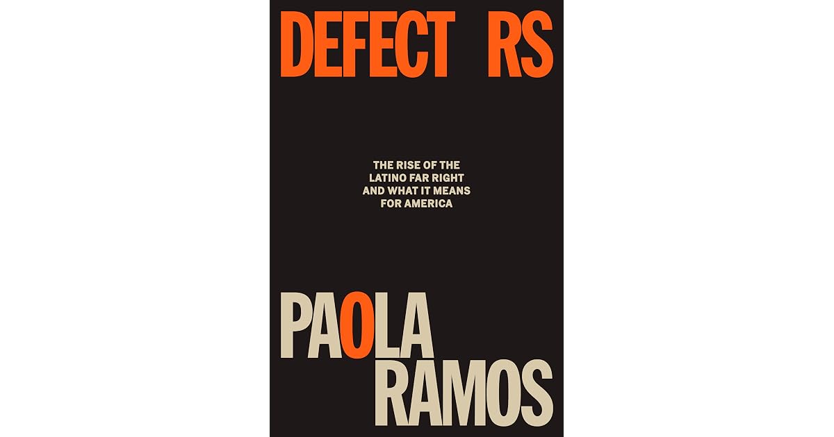 Book giveaway for Defectors: The Rise of the Latino Far Right and What ...