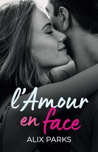 L'amour en face (French Edition)