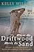 Where the Driftwood meets t...