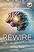 Rewire Your Emotions: A Gui...