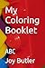My Coloring Booklet: ABC