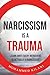 Narcissism is a Trauma by Mohammed Kilani