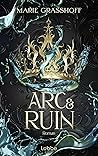 Arc & Ruin