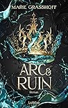 Arc & Ruin