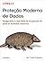 Proteção Moderna de Dados by W. Curtis Preston
