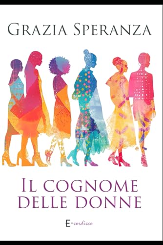 Il cognome delle donne (E-sordisco) (Italian Edition)