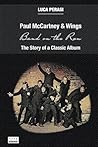 Paul McCartney & Wings: Band on the Run. The Story of a Classic Album (Milestones)