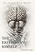 The Experiment Himself (The...