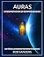 Auras: Interprétation & Compréhension (French Edition)