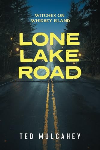 Lone Lake Road: Witches on Whidbey Island (Paperback)