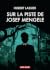 Sur la piste de Josef Mengele