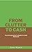 From Clutter to Cash: The E...