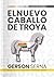 EL NUEVO CABALLO DE TROYA by Gerson Serna