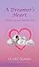 A Dreamers Heart : A Journe...