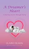 A Dreamers Heart  by Claire Deakin