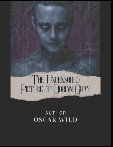 The Uncensored Picture of Dorian Gray