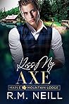 Book cover for Kiss My Axe (Maple Mountain Lodge #2)