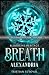 Breath (Alexandria) (Bloodline Heritage (Alexandria) Book 1)