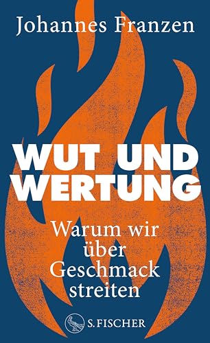 Wut und Wertung: Warum wir über Geschmack streiten (Kindle Edition)