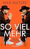 So viel mehr: Meine Geschichte | Einer der erfolgreichsten Sänger Deutschlands erzählt seine Geschichte (German Edition)