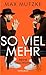 So viel mehr: Meine Geschichte | Einer der erfolgreichsten Sänger Deutschlands erzählt seine Geschichte (German Edition)