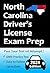 North Carolina Driver&#39;s License Exam Prep by Easy Route Test Prep